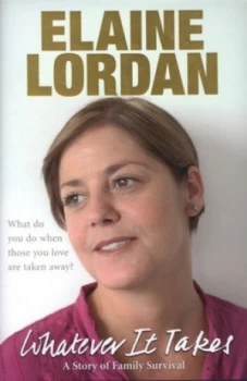 Image of Whatever It Takes by Elaine Lordan Hardback
