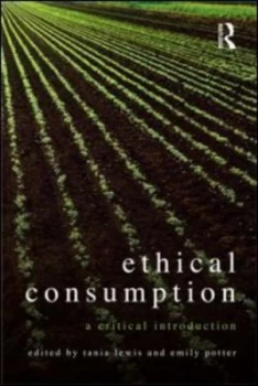 Image of Ethical Consumption by Tania Lewis Paperback