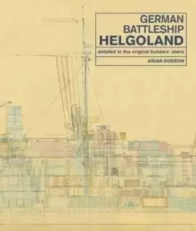 Image of German Battleship Helgoland : as detailed in the original builders' plans