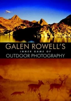 Image of Galen Rowells Inner Game of Outdoor Photography by Galen Rowell Hardback