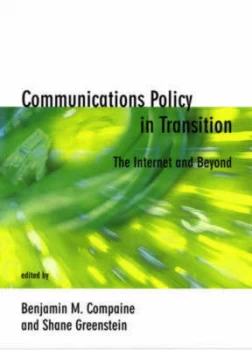 Image of Communications Policy in Transition by Benjamin M Compaine Hardback