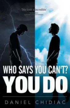 Image of Who Says You Cant You Do by Daniel George Chidiac Paperback