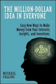 Image of The Million-Dollar Idea in Everyone by Mike Collins Book