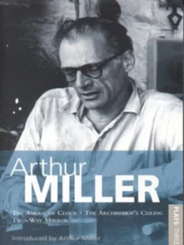 Image of Plays Three by Arthur Miller Paperback