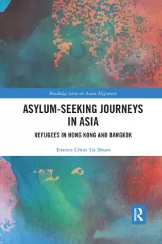 Image of Asylum-Seeking Journeys in AsiaRefugees in Hong Kong and Bangkok