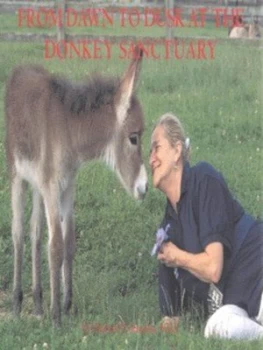 Image of From Dawn to Dusk at the Donkey Sanctuary by Elisabeth D Svendsen and Dan Bryan and Len Shepherd Hardback
