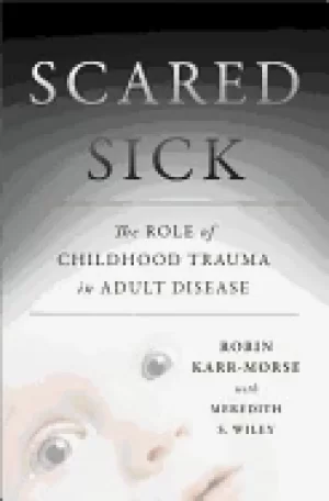Image of scared sick the role of childhood trauma in adult disease
