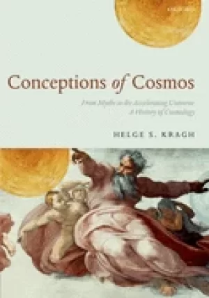 Image of conceptions of cosmos from myths to the accelerating universe a history of