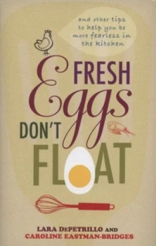 Image of Fresh eggs dont float by Lara DePetrillo