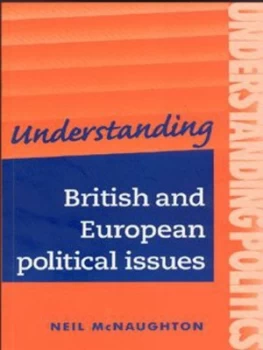 Image of Understanding British and European Political Issues by Neil Mcnaughton Paperback