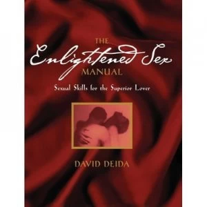 Image of The Enlightened Sex Manual by David Deida Paperback