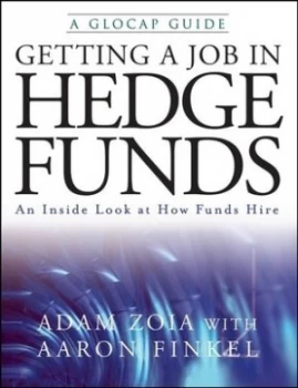 Image of Getting a Job in Hedge Funds by Adam Zoia Paperback