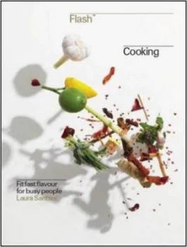 Image of Flash Cooking by Laura Santtini and Adam Laycock Hardback