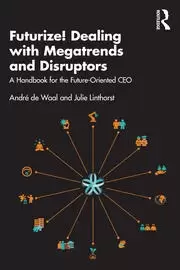 Image of Futurize! Dealing with Megatrends and Disruptors A Handbook for the Future-Oriented CEO