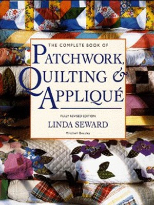 Image of The Complete Book of Patchwork Quilting and Appliqu by Linda Seward Hardback
