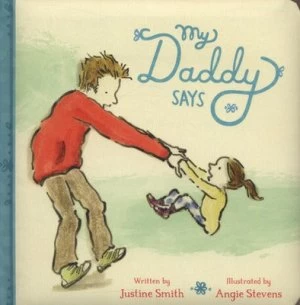 Image of My Daddy Says by Angie Stevens Book