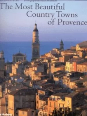 Image of The most beautiful country towns of Provence by Helena Attlee