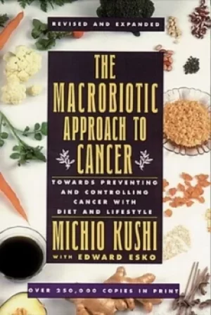 Image of The macrobiotic approach to cancer by Michio Kushi