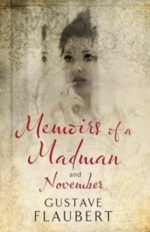 Image of Memoirs of a madman and November by Gustave Flaubert