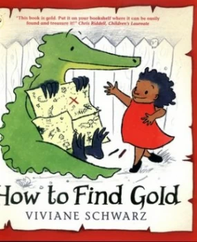 Image of How to Find Gold by Viviane Schwarz Paperback