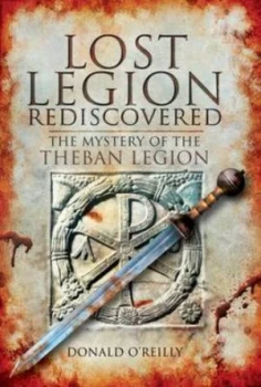 Image of Lost Legion Rediscovered by Donald Oreilly Hardback