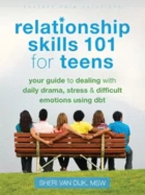 Image of relationship skills 101 for teens your guide to dealing with daily drama s