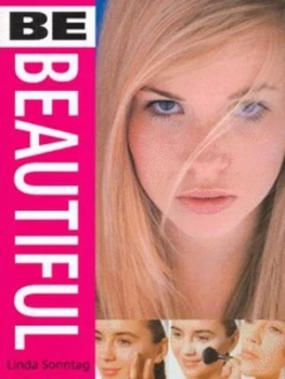 Image of Be Beautiful by Linda Sonntag Hardback