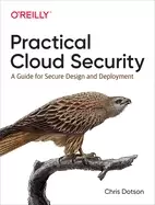 Image of practical cloud security a guide for secure design and deployment