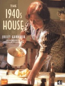 Image of The 1940s House by Juliet Gardiner Paperback