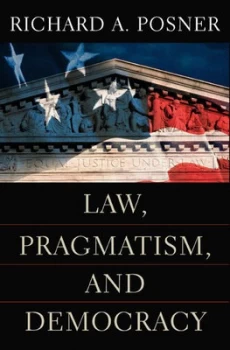 Image of Law Pragmatism and Democracy by Richard a Posner Hardback