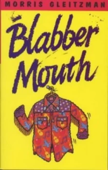 Image of Blabber Mouth by Morris Gleitzman Book