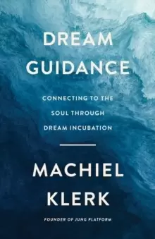 Image of Dream Guidance : Connecting to the Soul Through Dream Incubation