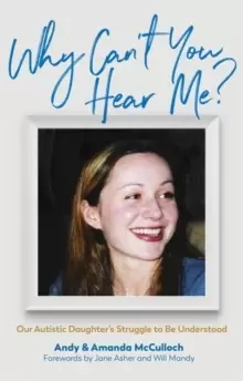 Image of Why Can't You Hear Me? Our Autistic Daughter's Struggle to be Understood