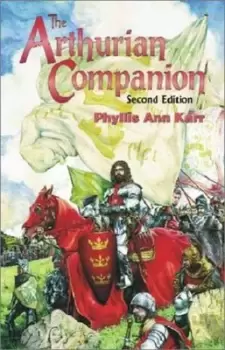 Image of The Arthurian Companion by Phyllis Ann Karr