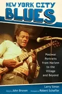 Image of new york city blues postwar portraits from harlem to the village and beyond