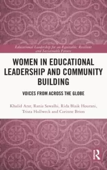 Image of Women in Educational Leadership and Community Building : Voices from across the Globe