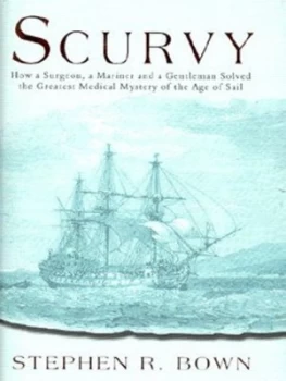 Image of Scurvy by Stephen R Bown Hardback