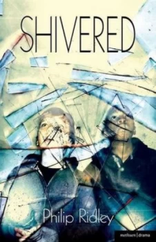 Image of Shivered by Philip Ridley Book
