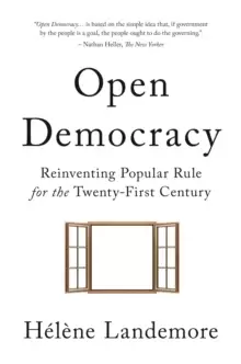 Image of Open Democracy : Reinventing Popular Rule for the Twenty-First Century