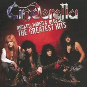 Image of Rocked Wired and Bluesed The Greatest Hits by Cinderella CD Album