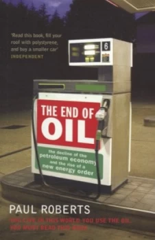 Image of The End of Oil by Paul Roberts Paperback