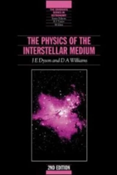 Image of The Physics of the Interstellar Medium Second Edition by J.E Dyson Paperback