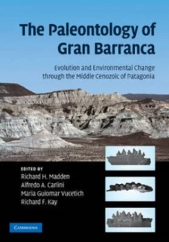 Image of The Paleontology of Gran Barranca by Richard H. Madden Hardback