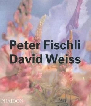 Image of Fischli and Weiss by Peter Fischli Paperback