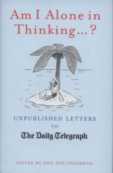 Image of Am I Alone in Thinking-- by Matt Hardback