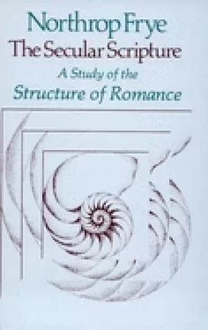 Image of secular scripture a study of the structure of romance