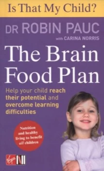Image of Is That My Child. Brain Food Plan Help Your Child Reach Their Potential and Overcome Learning Difficulties by Robin Pauc Paperback