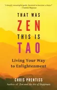 Image of that was zen this is tao living your way to enlightenment