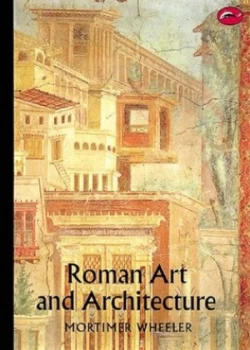 Image of Roman Art and Architecture by Sir Mortimer Wheeler Book