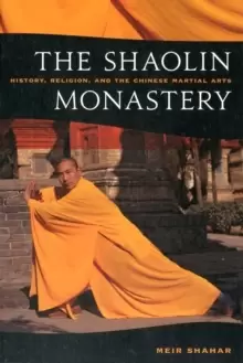 Image of The Shaolin Monastery : History, Religion, and the Chinese Martial Arts